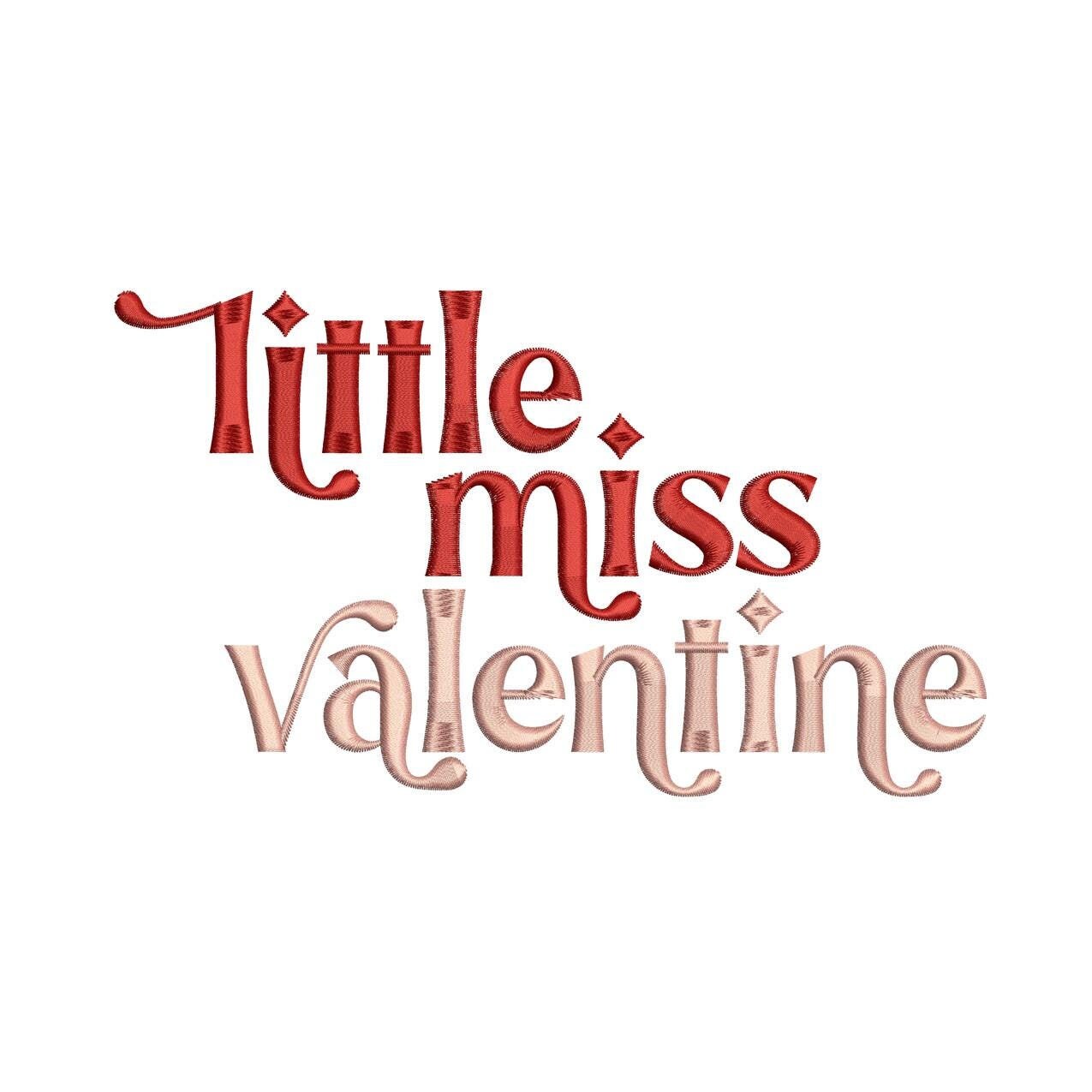 Valentines Valentine's Day Machine Embroidery File Little Miss Valentine | Cute | 4 Sizes