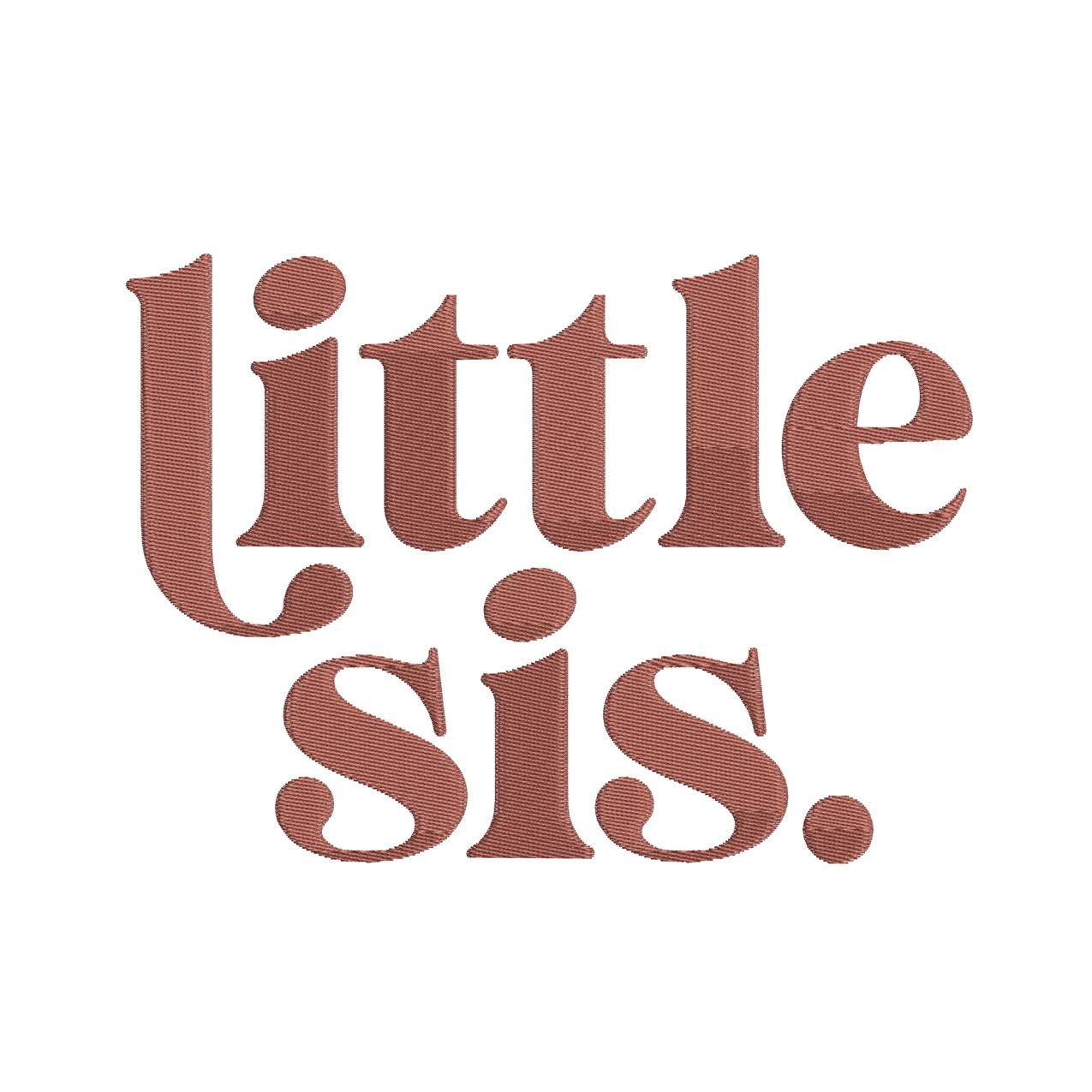 Family Little Sis Sister Machine Embroidery File | Cute Toddler Design DIGITAL PRODUCT | 4 Size