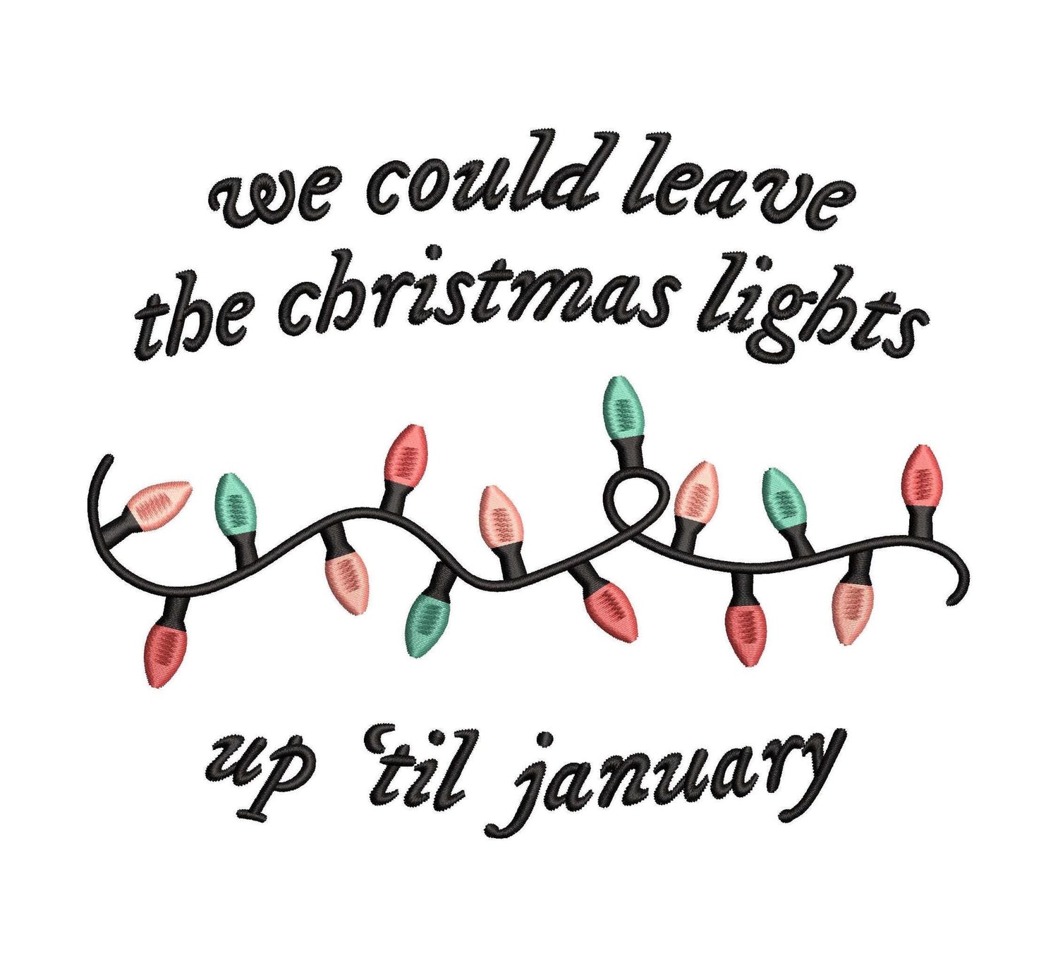 Christmas Lights Embroidery Design: Xmas Machine Embroidery File Holiday Song Lyric Embroidery Files (Digital Download)