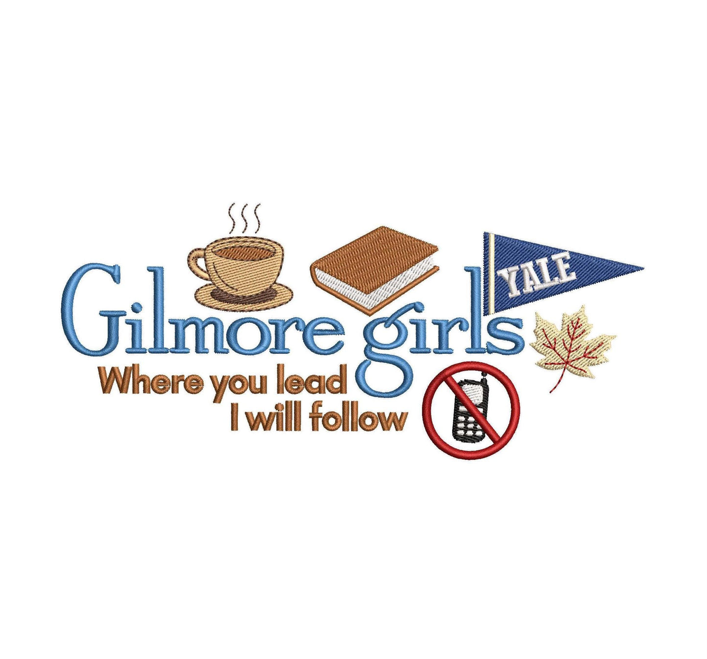 Gilmore Stars Hollow Where You Lead I Will Follow GG Embroidery pes dgt dst exp hus jef xxx Machine Embroidery File | 6 Sizes