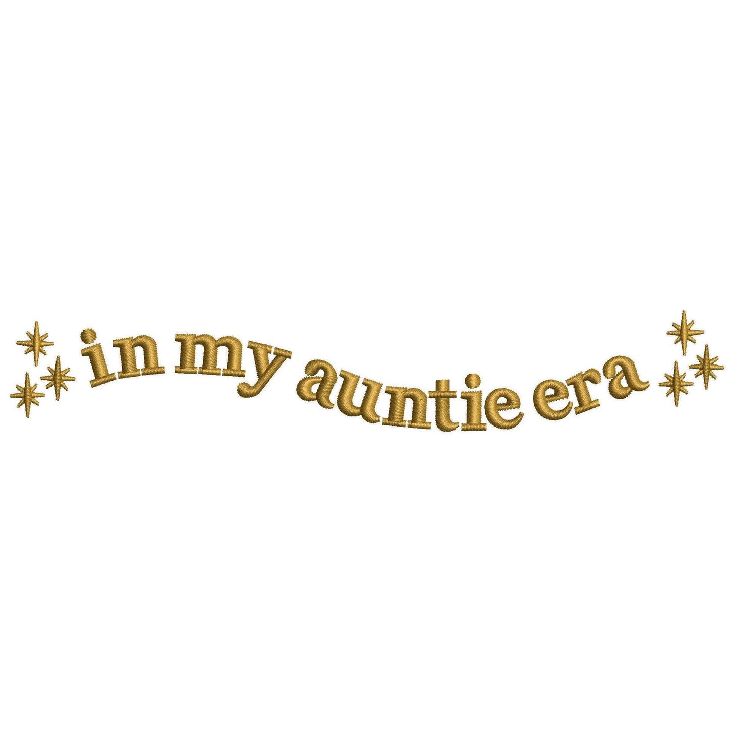 In My Auntie Era dgt dst exp hus inf jef pes xxx Machine Embroidery File,  Single Color | 6 Sizes