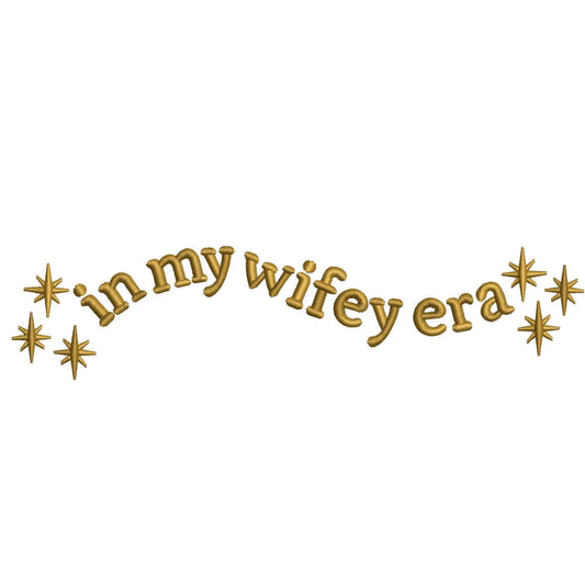 In My Wifey Era Machine Embroidery File, Single Color Cute Girly