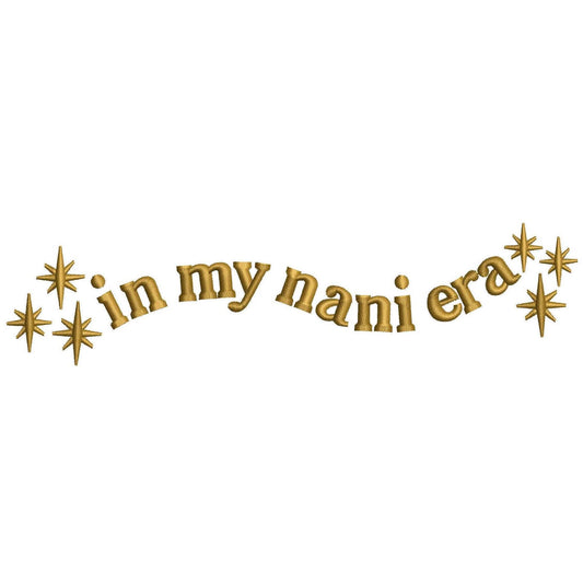 In My Nani Era Embroidery Design: Grandmother Gift (PES, DST) (Digital Download)