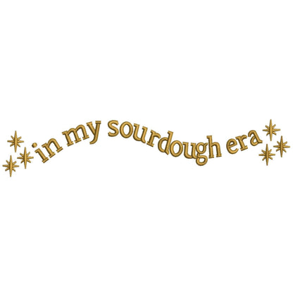 In My Sourdough Era dgt dst exp hus inf jef pes xxx Machine Embroidery File,  Single Color | 6 Size