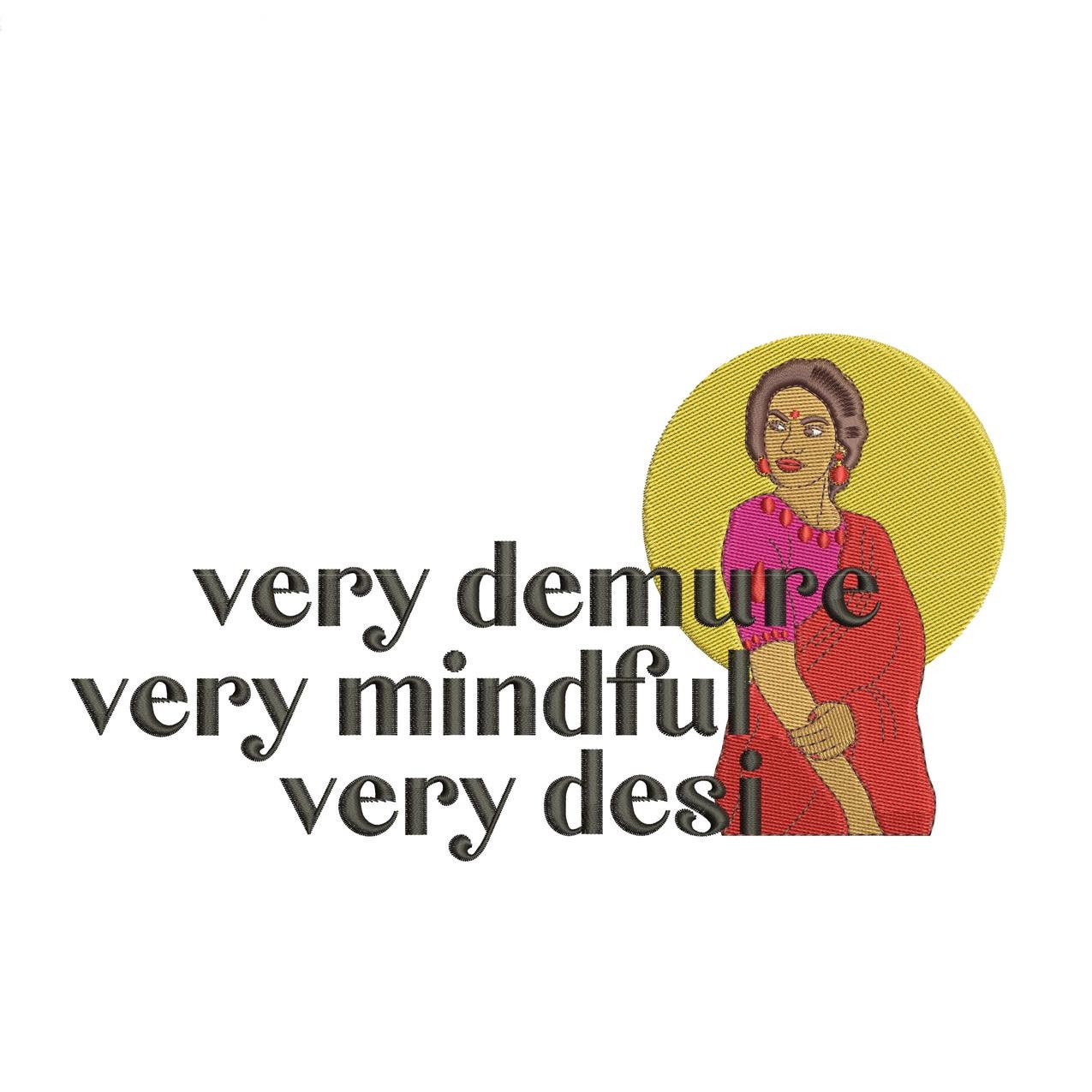 Very Demure Very Mindful Desi  Cute Indian Machine Embroidery File Gift For Her | 4 Sizes