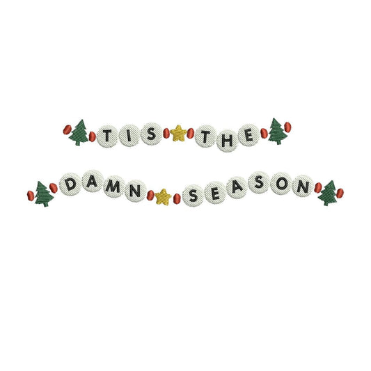 Christmas Embroidery Designs: Tis The Damn Season Embroidery File Christmas Holiday Garland Embroidery Machine Files (Digital Download)
