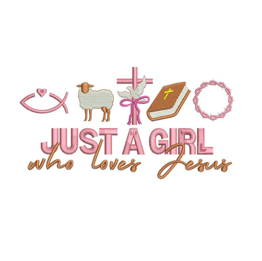 Just A Girl Who Loves Jesus Embroidery Design, Christian Easter File (pes, dst, jef, xxx, exp, hus, vp3, sew )