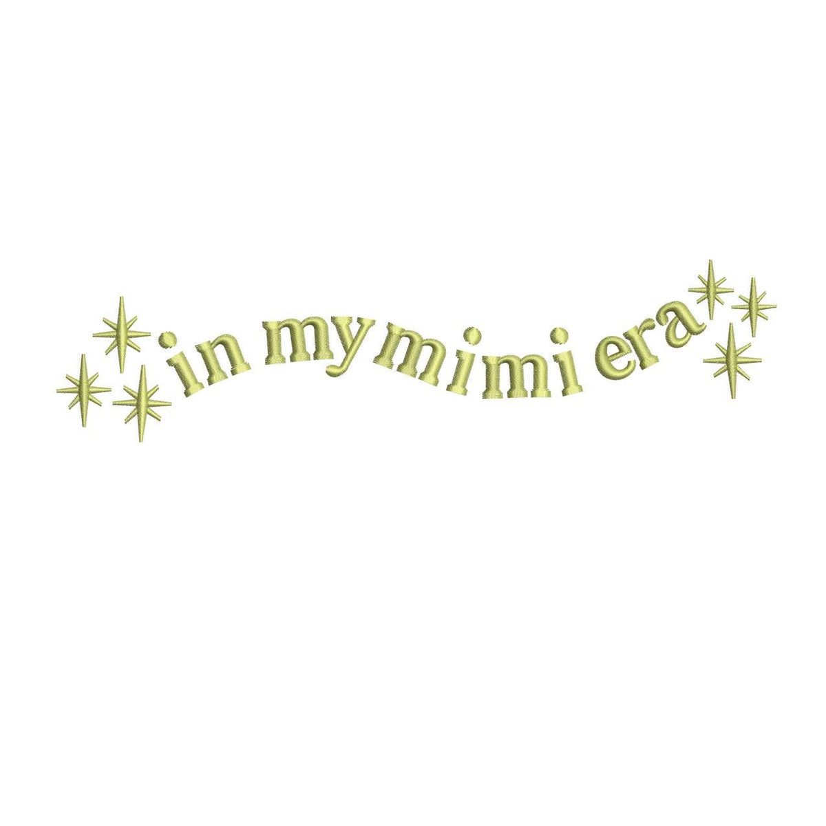 In My Mimi Era Embroidery Design: Retro Sparkle Text (Digital Product)