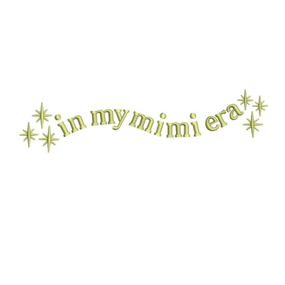 In My Mimi Era Embroidery Design: Retro Sparkle Text (Digital Product)