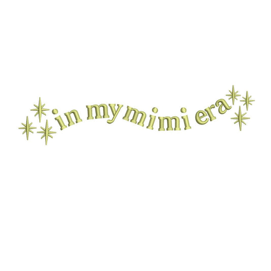 In My Mimi Era Embroidery Design: Retro Sparkle Text (Digital Product)