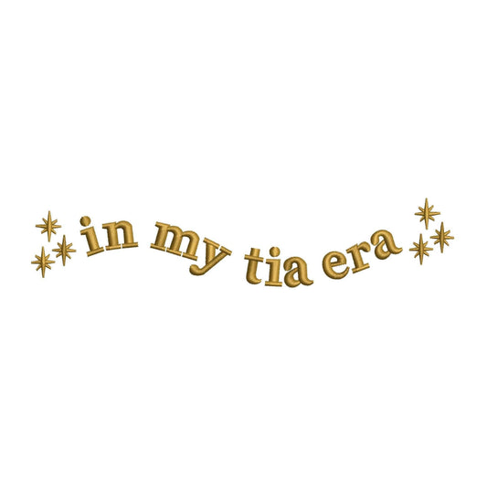 In My Tia Era Embroidery Design: Aunt Gift (Digital Download)