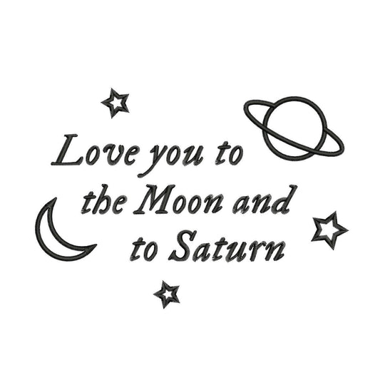 I Love You To The Moon And Saturn Taylor Design