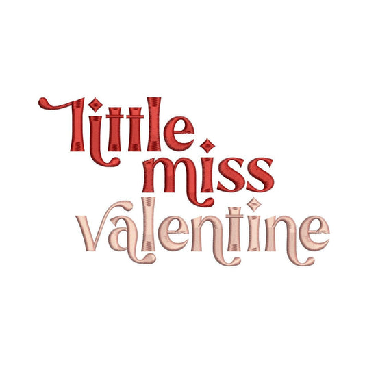 Valentines  Valentine's Day Machine Embroidery File Little Miss Valentine | Cute | 4 Sizes