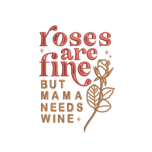 Valentines Roses Are Fine Mama Needs Wine