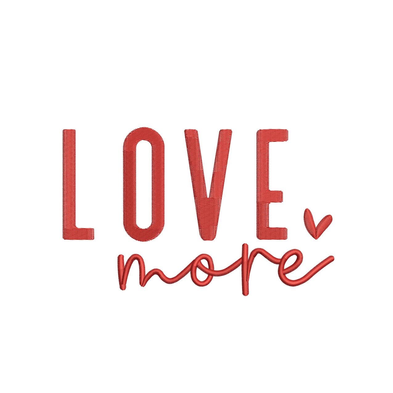 Valentines Day Embroidery Designs: Love More Machine Embroidery File with Heart Accent (Digital Download)