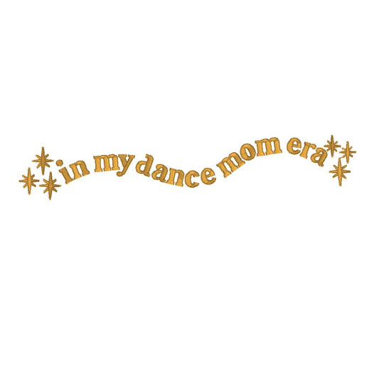 In My Dance Mom Era Embroidery Design: Retro Sparkle Text (Digital Download)