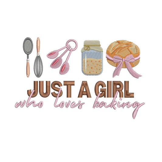 Baking Embroidery Designs: Just A Girl Who Loves Sourdough Bread Machine Embroidery File For Traditional Wife Embroidery Design