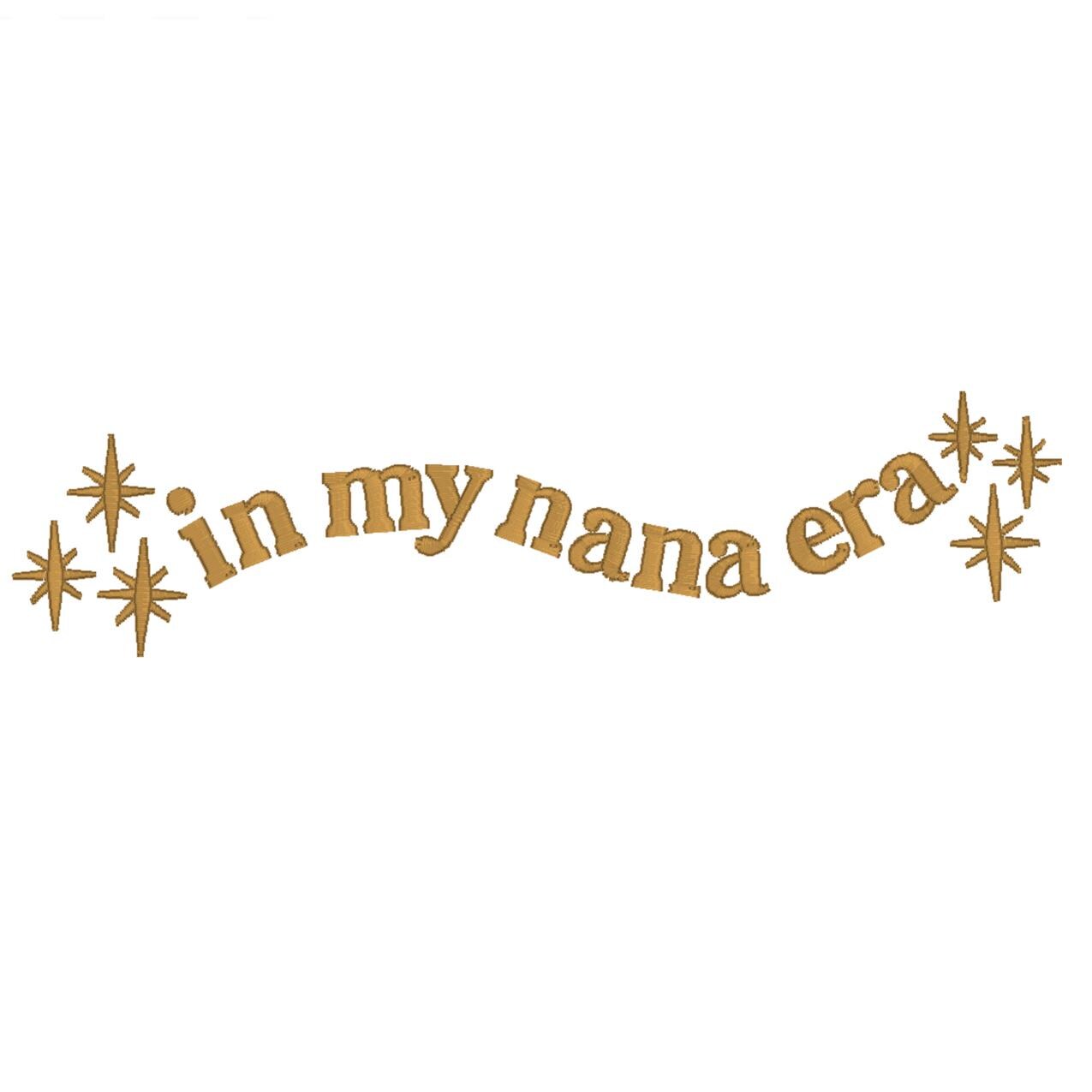 In My Nana Era Embroidery Design: Vintage Grandmother File (PES, DST)