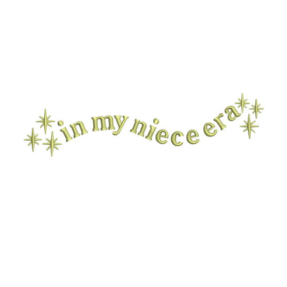 In My Niece Era Embroidery Design: Aunt Gift (Digital Download)