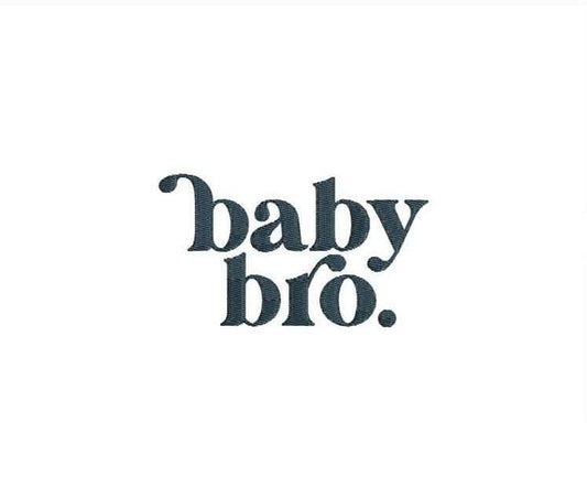 Baby Bro Embroidery Design: Sibling Gift (Digital Download)