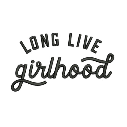 Long Live Girlhood Embroidery Design: Sisterhood Gift (Digital Product)