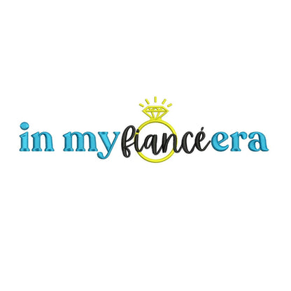 In My Fiancé Era Embroidery Design: Bridal Wedding File (Digital Download)