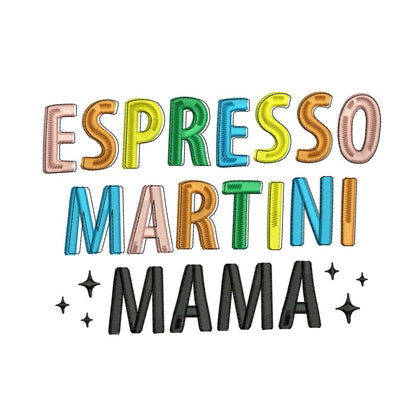 Espresso Martini Embroidery Designs: Mom Embroidery File Fun Cocktail Mama Embroidery Design (Digital Download)