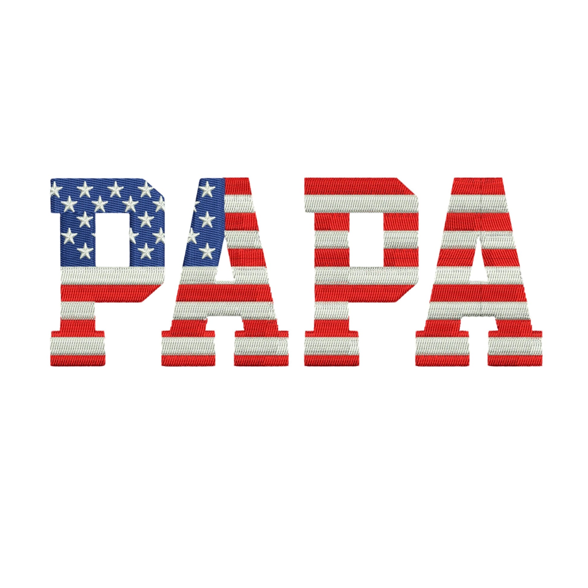 Papa American Flag Embroidery Design: Patriotic Dad (Digital Download)