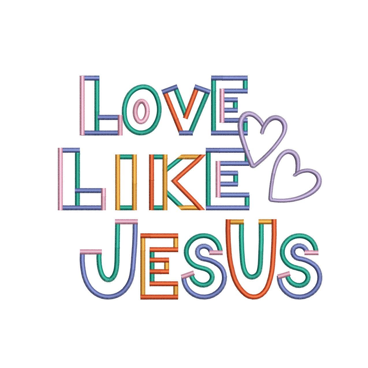 Jesus Christmas Embroidery Designs: Colorful Love Like Jesus Machine Embroidery File Christian Embroidery Design