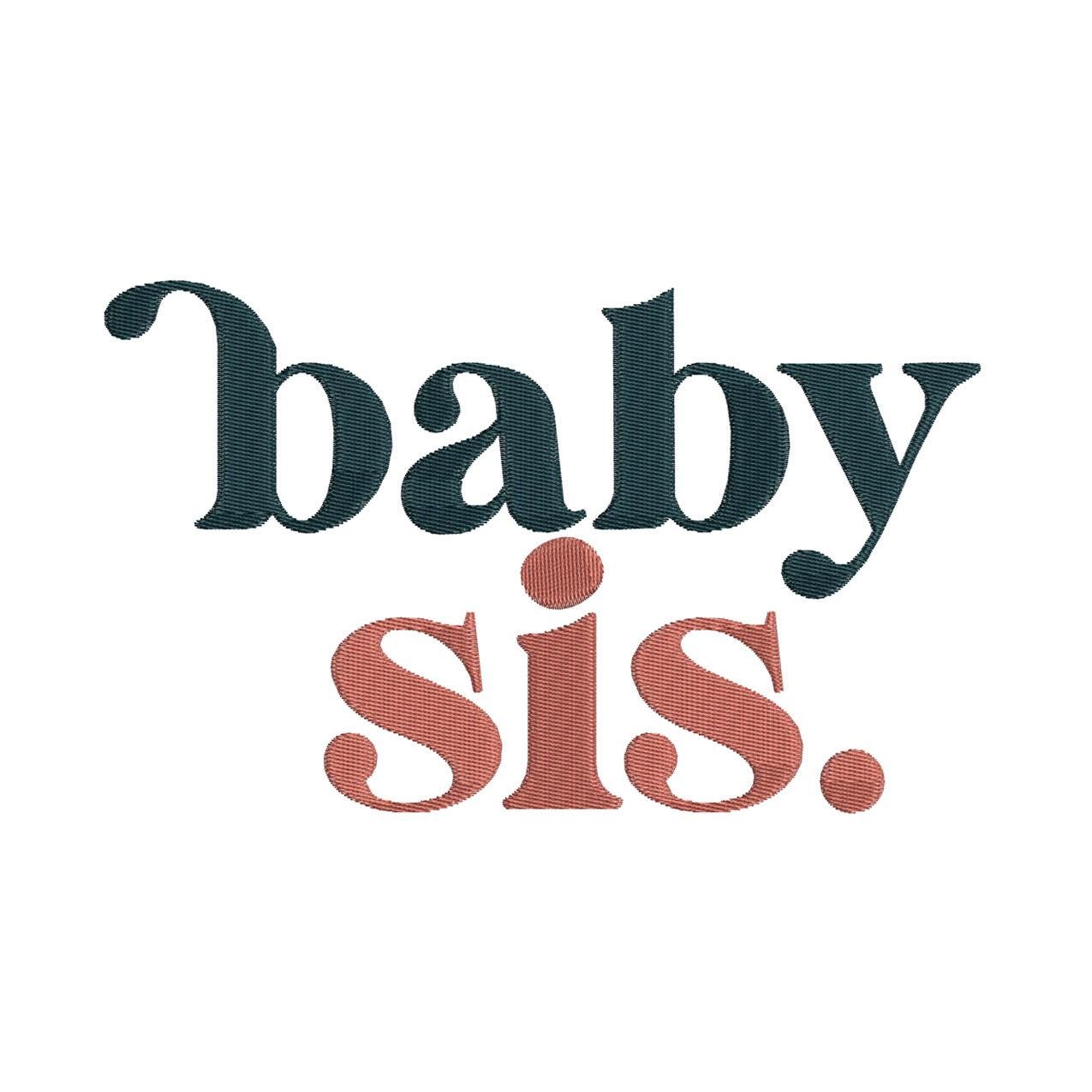 Baby Sis Embroidery Design: Sibling Gift, Machine Embroidery File (Digital Download)