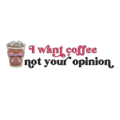 Sassy Coffee Lover Embroidery Design: "I Want Coffee" (Digital Download)