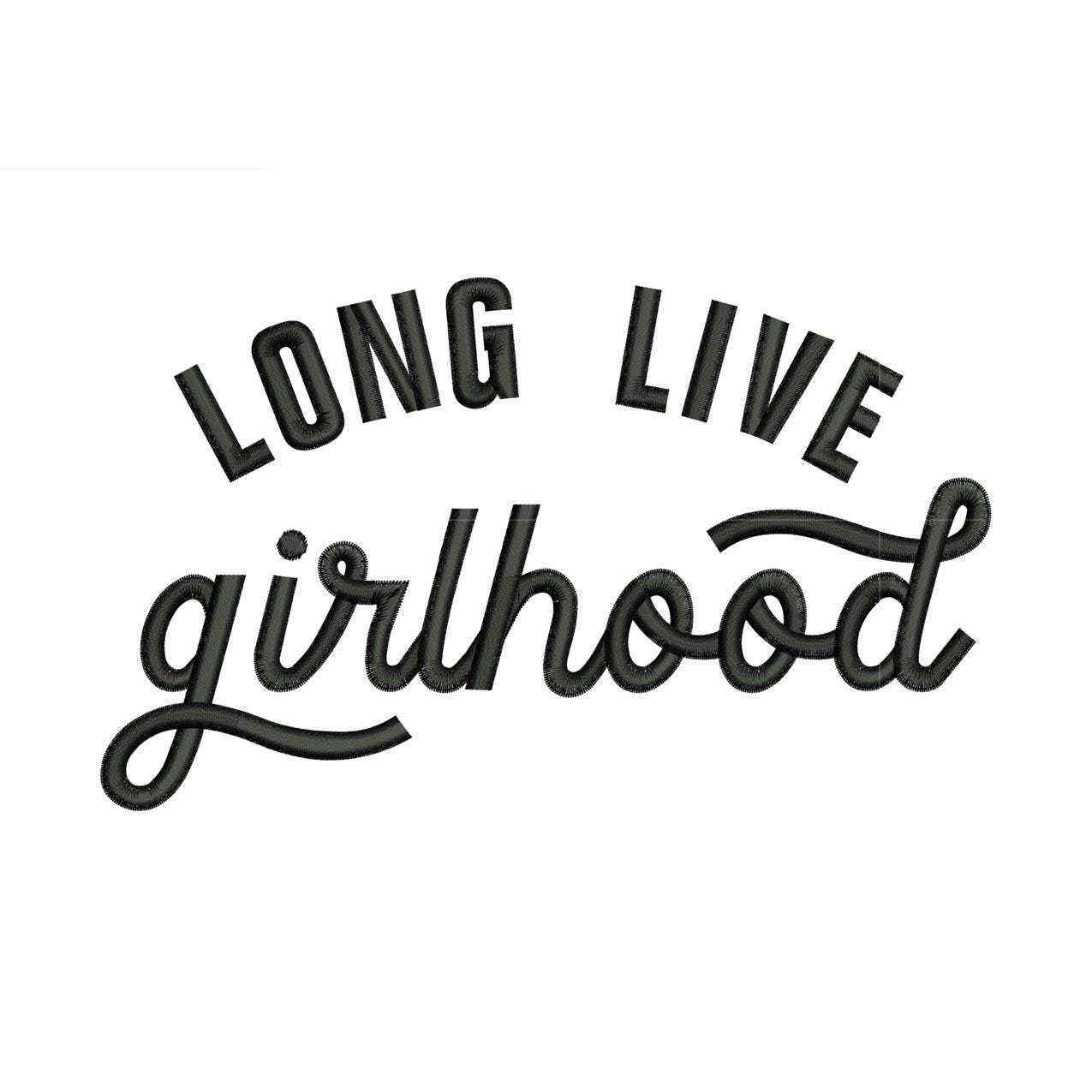 Long Live Girlhood Embroidery Designs: Girls Coquette Quote Machine Embroidery Files PES DST JEF+ Girl Embroidery Design (Digital Download)