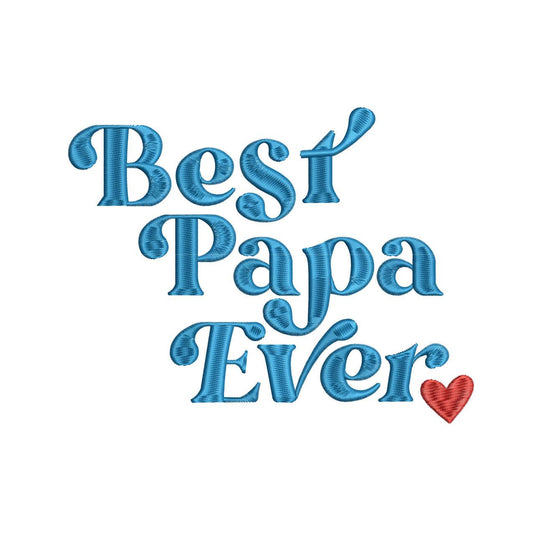 Father's Day Embroidery Designs: Best Papa Machine Embroidery File Best Dad Embroidery Files (JEF DST PES+) Instant Digital Download