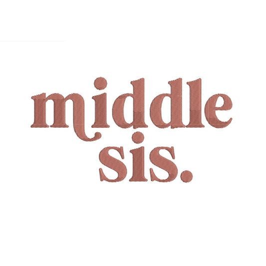 Middle Sister Embroidery Designs: Sibling Gift, Baby Announcement Family Machine Embroidery Files (Instant Digital Download) PES JEF DST+