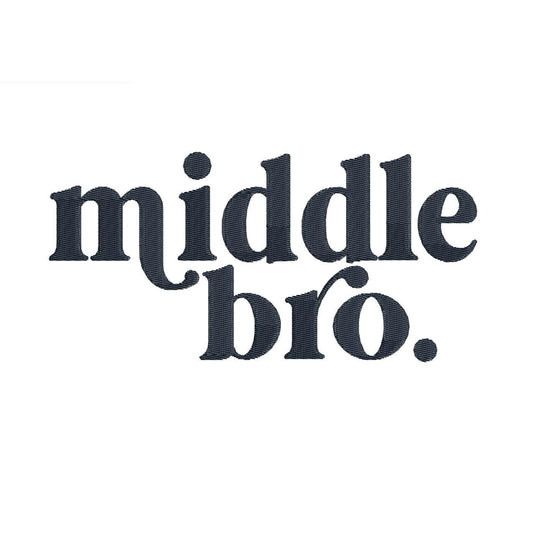 Middle Bro Embroidery Design: Sibling Announcement Machine Embroidery File Baby Boy Shirt Middle Brother Design (PES DST JEF and more)